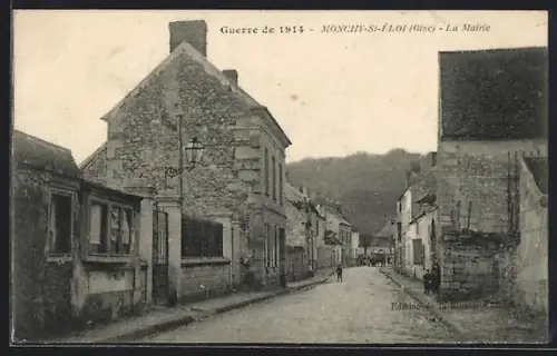 AK Monchy-St-Éloi /Oise, La Mairie pendant la Guerre de 1914
