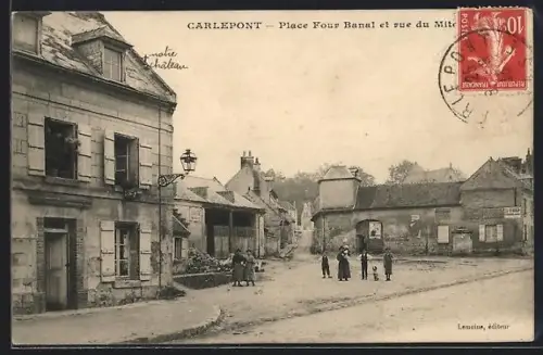 AK Carlepont, Place Four Banal et rue du Milieu avec habitants