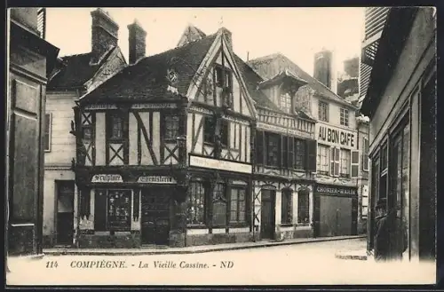 AK Compiègne, La Vieille Cassine et Au Bon Café