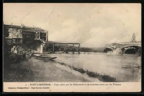 AK Pont-à-Mousson, Pont refait par les Allemands et de nouveau sauté par les Francais