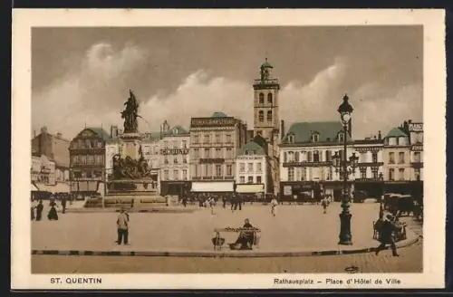 AK St. Quentin, Place d`Hôtel de Ville avec statue monumentale et bâtiments historiques