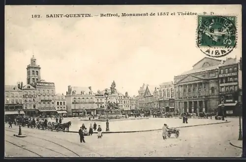 AK Saint-Quentin, Beffroi, Monument de 1557 et Théâtre