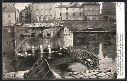 AK Soissons, Pont de Soissons détruit par les Allemands