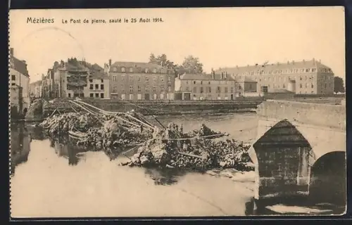 AK Mézières, Le Pont de pierre, sauté le 25 Août 1914