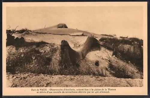 AK Vaux, Observatoire d`Artillerie face à la Woëvre et débris d`une tourelle détruite par un 420 allemand