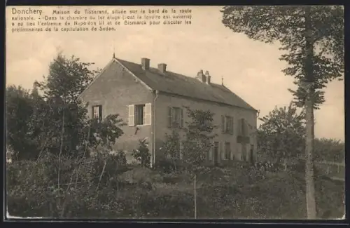 AK Donchery, Maison du Tisserand, lieu de l`entrevue de Napoléon III et Bismarck pour la capitulation de Sedan