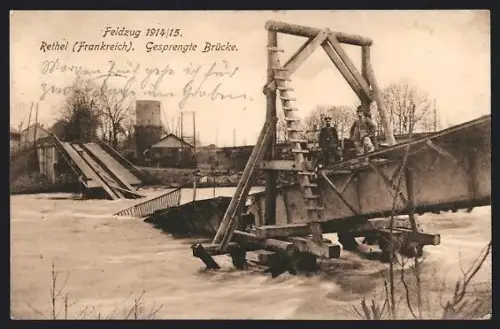 AK Rethel, Pont détruit pendant la campagne militaire 1914/15