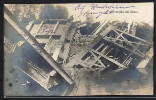 AK Senuc, Pont de l`Aisne détruit près de Senuc
