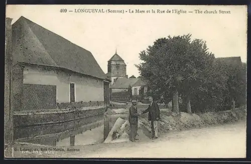 AK Longueval /Somme, La Mare et la Rue de l`Église