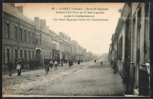 AK Albert /Somme, Route de Bapaume, Ateliers Abel Prune au 1er plan à gauche, avant le bombardement