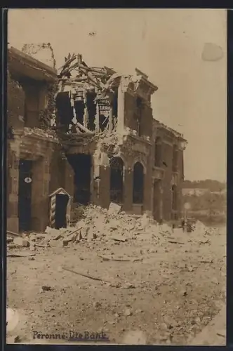 AK Péronne, La Banque en ruines après un bombardement