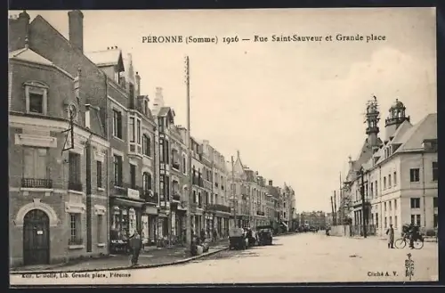 AK Péronne /Somme, Rue Saint-Sauveur et Grande place