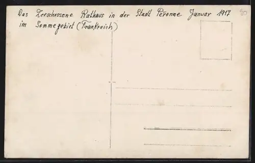 Foto-AK Péronne, Das zerschossene Rathaus 1917