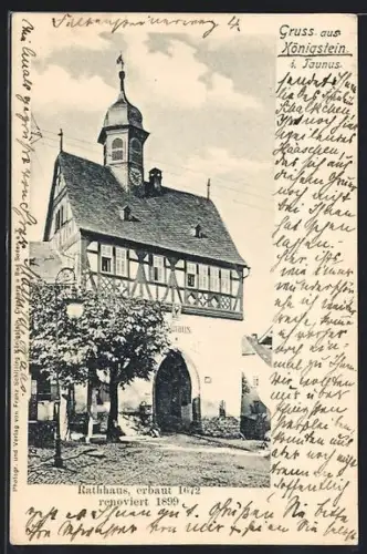 AK Königstein i. Taunus, Rathaus erbaut 1782 renoviert 1899