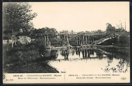 AK Châlons-sur-Marne /Marne, Pont de l`Estacade, Reconstitution