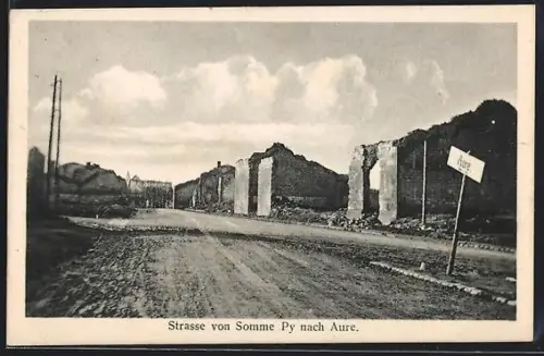 AK Somme-Py, Route vers Aure avec bâtiments en ruines