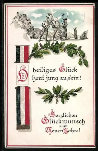AK Wanderer senden Neujahrswünsche, Reichsflagge, Heiliges Glück, heut jung zu sein!
