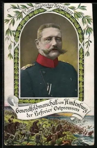 AK Heerführer Generalfeldmarschall Paul von Hindenburg, Der Befreier Ostpreussens
