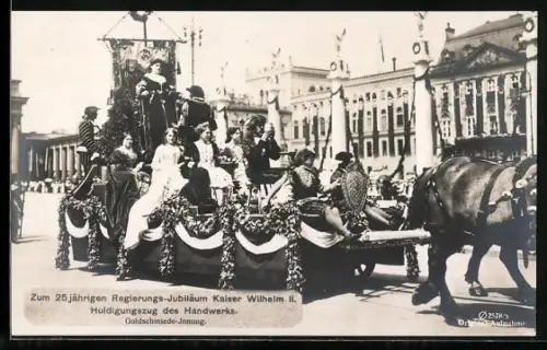 AK Huldigungszug des Handwerks der Goldschmiede-Innung beim 25-jähr. Regierungs-Jubiläum Kaiser Wilhelms II. 1913