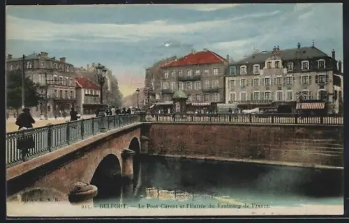AK Belfort, Le Pont Carnot et l`Entrée du Faubourg de France