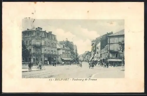 AK Belfort, Faubourg de France avec passants et bâtiments historiques