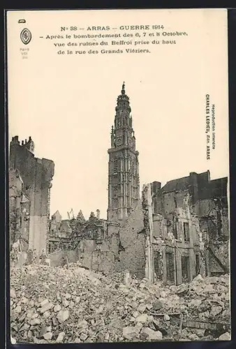 AK Arras, Vue des ruines du Beffroi après le bombardement, rue des Grands Viziers, Guerre 1914