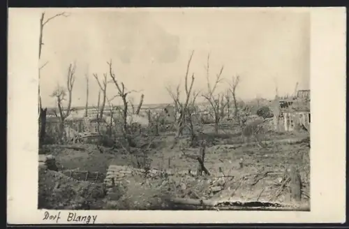 Foto-AK Blagny, Zerschossenes Dorf 1917