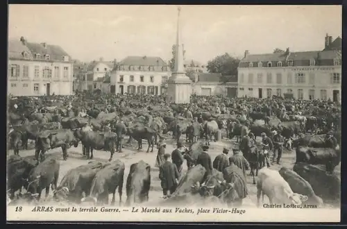 AK Arras, Le Marché aux Vaches, place Victor-Hugo avant la terrible Guerre