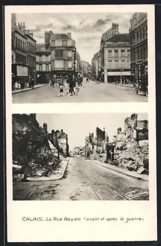 AK Calais, La Rue Royale avant et après la guerre