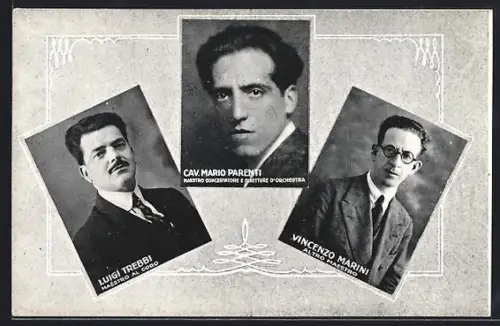 AK Opernsänger Cav. Mario Parenti, Opernsänger Luigi Trebbi und Opernsänger Vincenco Marini, Maestri