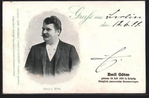 AK Königlich preussischer Kammersänger Emil Götze, Geb. 1856