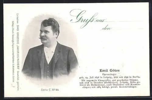 AK Opernsänger Emil Götze, Geboren 1856, Königlich preussischer Kammersänger