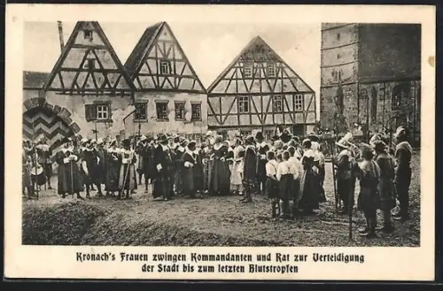 AK Kronach / Oberfranken, Festspiel Die Schweden vor Kronach, Frauen zwingen Kommandanten und Rat zur Verteidigung