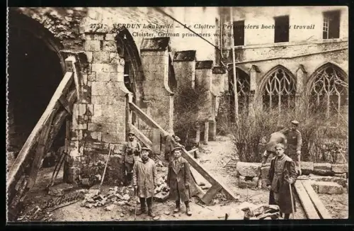 AK Verdun, Le Cloître, Prisonniers boches au travail