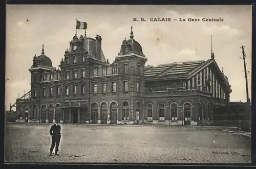 AK Calais, La Gare Centrale