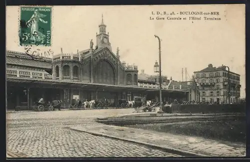 AK Boulogne-sur-Mer, La Gare Centrale et l`Hôtel Terminus, Bahnhof