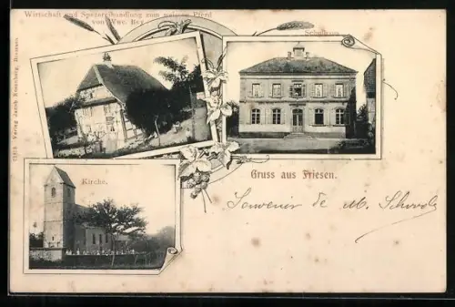 AK Friesen, Gasthaus und Spezereihandlung zum weissen Pferd von Wwe. Bey, Schulhaus, Kirche