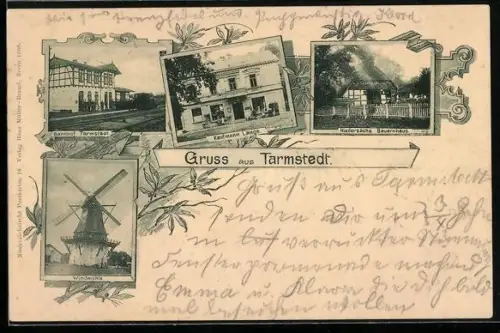 AK Tarmstedt, Geschäft von Kaufmann Lange, Bahnhof, Windmühle, Niedersächsisches Bauernhaus
