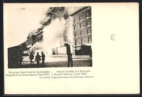 AK Anvers, De groote brand van het koninglijke Stapelhuis 1901