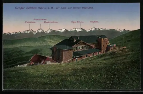 AK Belchen, Berghütte mit Blick auf Berner Oberland, Wetterhorn, Eiger, Mönch