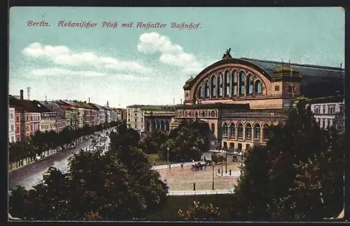 AK Berlin-Kreuzberg, Askanischer Platz mit Anhalter Bahnhof