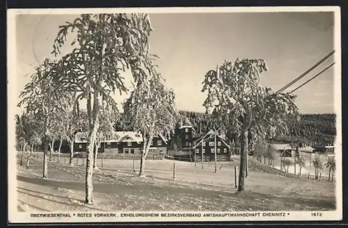 AK Oberwiesenthal, Rotes Vorwerk, Erholungsheim Bezirksverband Amtshauptmannschaft Chemnitz