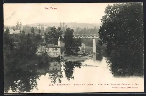 AK Briatexte, Bords du Dadou, Moulin et pont du Chemin de Fer