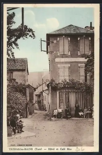 AK Trébas-les-Bains /Tarn, Hôtel et Café Mas animé avec des habitants sur la terrasse