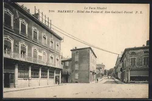 AK Mazamet, Hôtel des Postes et Rue Galibert-Ferret