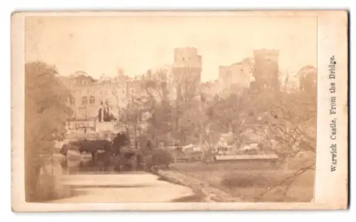 Fotografie Adams, Kenilworth, Ansicht Warwick, Warwick Castel from the Bridge