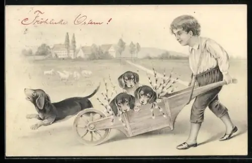 AK Knabe mit Dackel und Schubkarre mit Dackelwelpen, Ostergruss