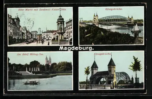 AK Magdeburg, Alter Markt mit Denkmal Kaiser Otto, Königsbrücke, Adolf Mittag-See