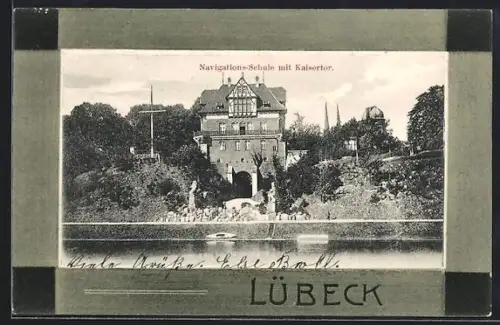 AK Lübeck, Navigations-Schule mit Kaisertor