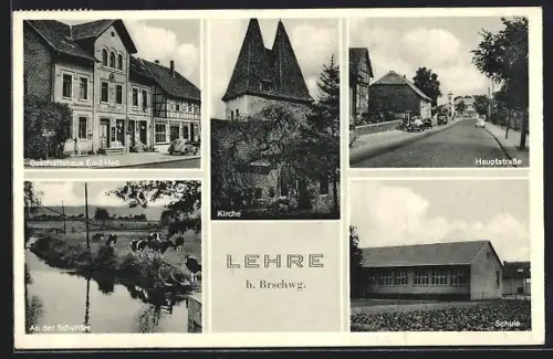 AK Lehre b. Brschwg., Gasthaus Emil Hess, Kirche, Hauptstrasse, Schule, an der Schunter